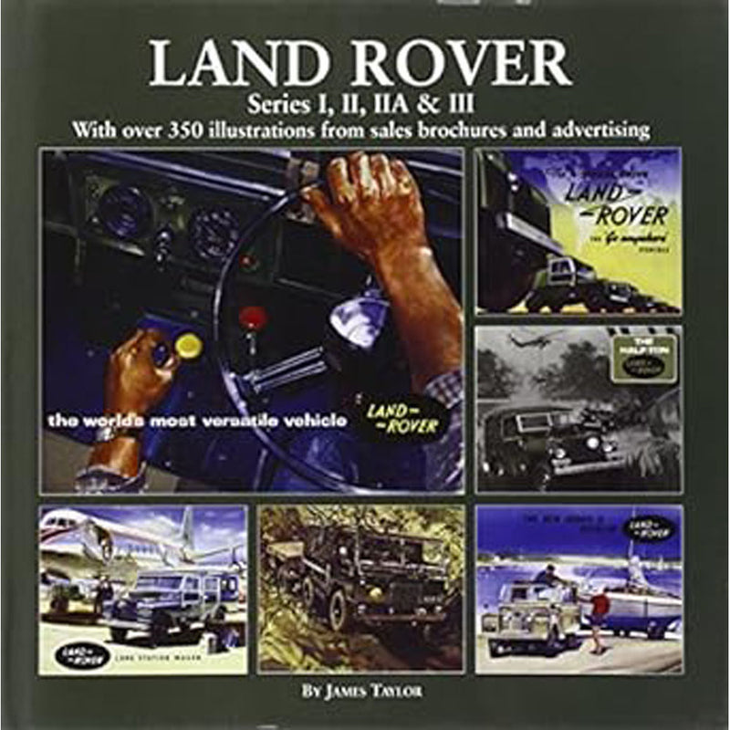 Land-Rover: Series I, II, IIA & III Book by James Taylor