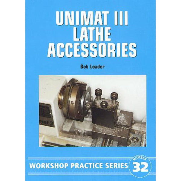 Unimat III Lathe Accessories Workshop Practice Series 32