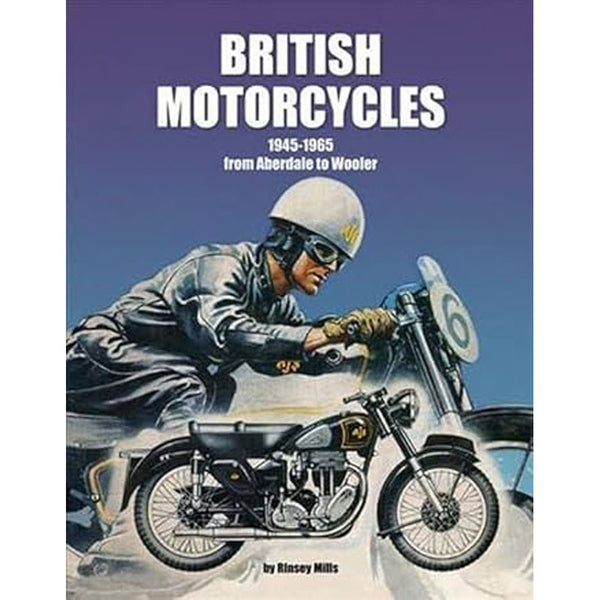 British Motorcycles 1945-1965 by Rinsey Mills